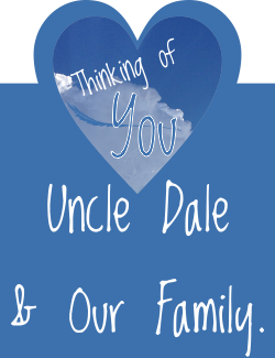 Think of you Uncle Dale.